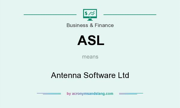 What does ASL mean? It stands for Antenna Software Ltd