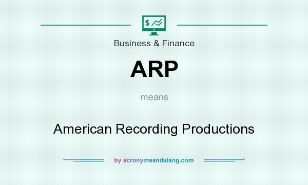 What does ARP mean? It stands for American Recording Productions