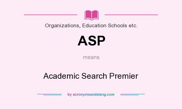 What does ASP mean? It stands for Academic Search Premier