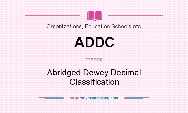 What does ADDC mean? It stands for Abridged Dewey Decimal Classification