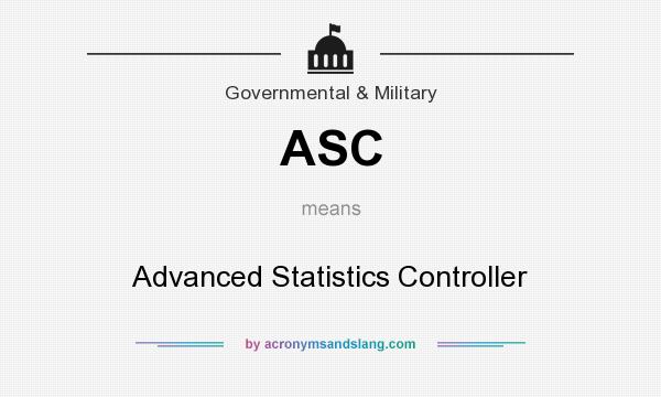 What does ASC mean? It stands for Advanced Statistics Controller