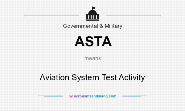 What does ASTA mean? It stands for Aviation System Test Activity