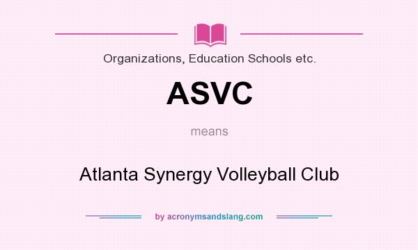 What does ASVC mean? It stands for Atlanta Synergy Volleyball Club