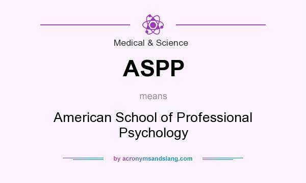 What does ASPP mean? It stands for American School of Professional Psychology