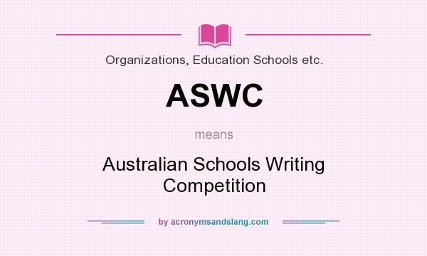 What does ASWC mean? It stands for Australian Schools Writing Competition