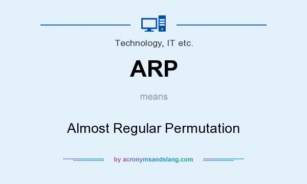 What does ARP mean? It stands for Almost Regular Permutation