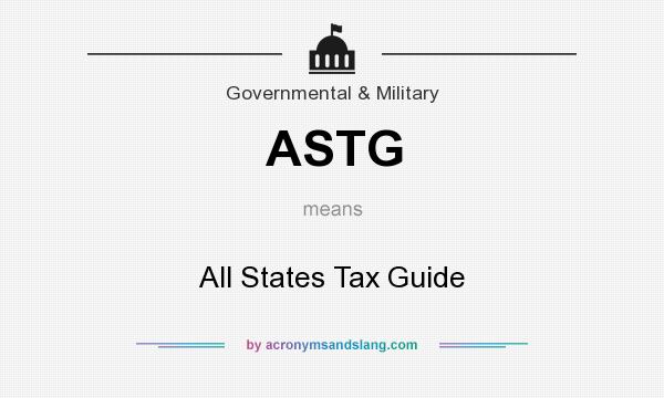 What does ASTG mean? It stands for All States Tax Guide