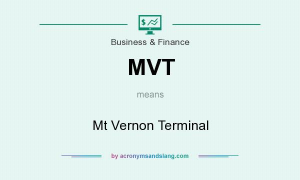 What does MVT mean? It stands for Mt Vernon Terminal