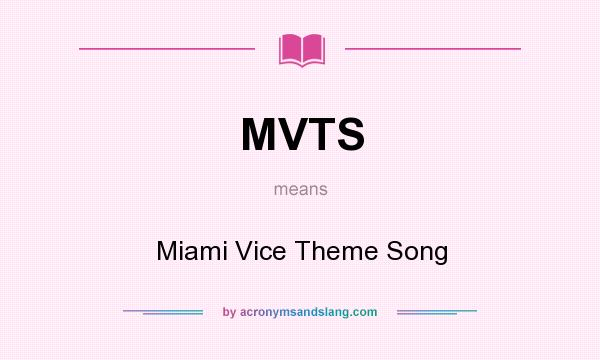 What does MVTS mean? It stands for Miami Vice Theme Song