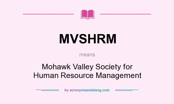 What does MVSHRM mean? It stands for Mohawk Valley Society for Human Resource Management