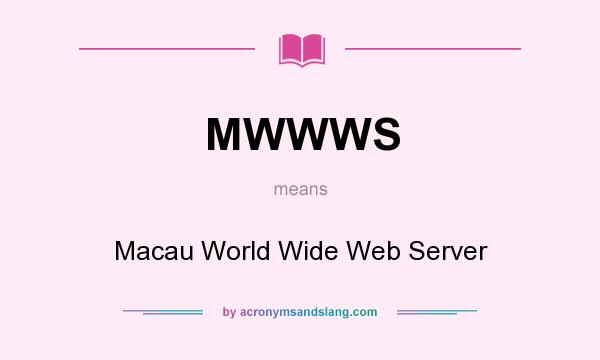 What does MWWWS mean? It stands for Macau World Wide Web Server