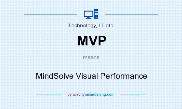 What does MVP mean? It stands for MindSolve Visual Performance