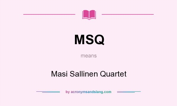 What does MSQ mean? It stands for Masi Sallinen Quartet