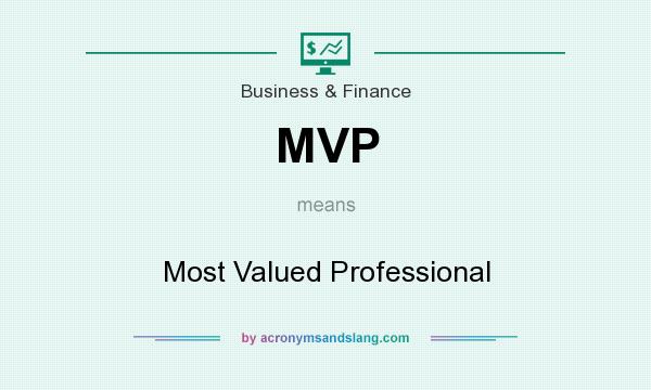 What does MVP mean? It stands for Most Valued Professional