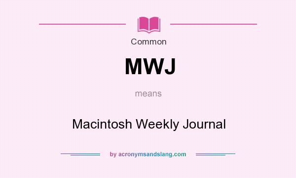 What does MWJ mean? It stands for Macintosh Weekly Journal