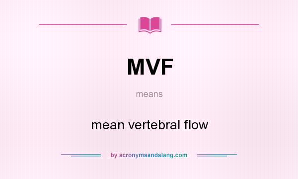 What does MVF mean? It stands for mean vertebral flow
