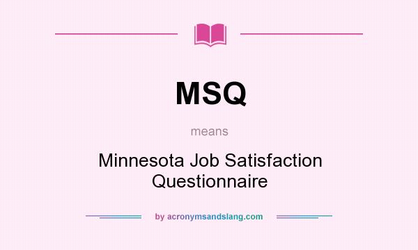 Minnesota questionnaire of job satisfaction