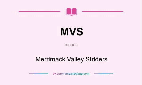What does MVS mean? It stands for Merrimack Valley Striders