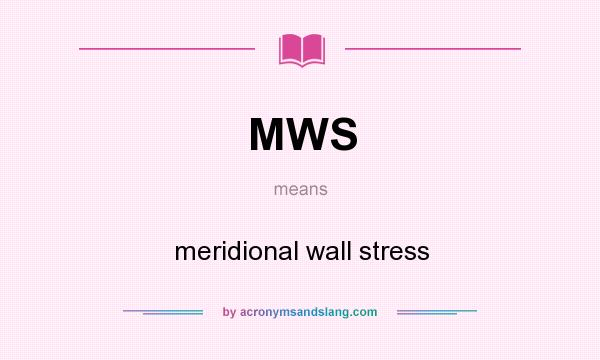 What does MWS mean? It stands for meridional wall stress