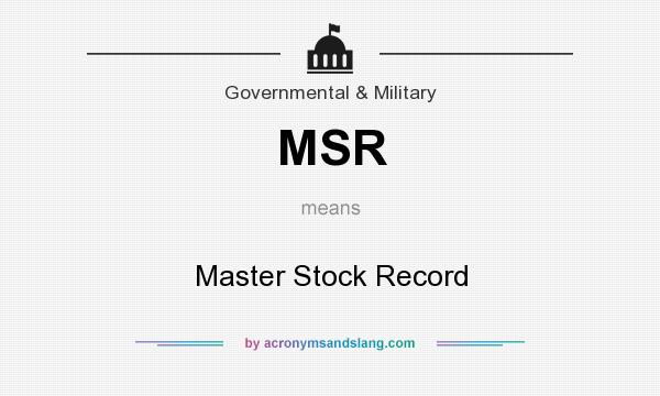 What does MSR mean? It stands for Master Stock Record