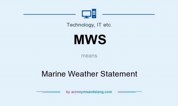 What does MWS mean? It stands for Marine Weather Statement