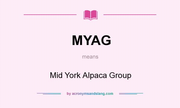 What does MYAG mean? It stands for Mid York Alpaca Group