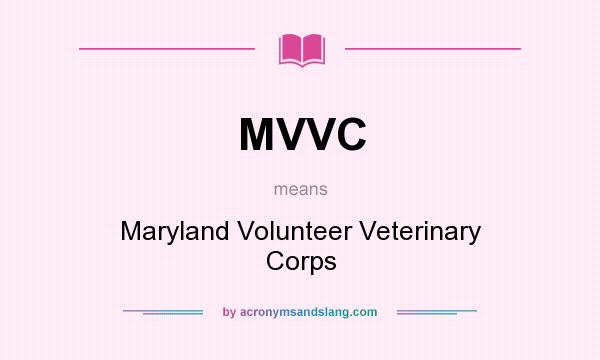 What does MVVC mean? It stands for Maryland Volunteer Veterinary Corps