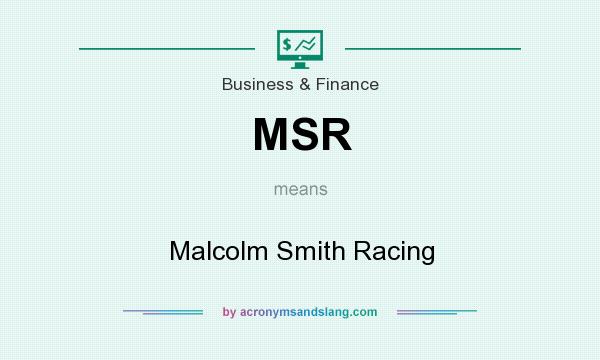 What does MSR mean? It stands for Malcolm Smith Racing