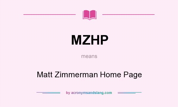 What does MZHP mean? It stands for Matt Zimmerman Home Page