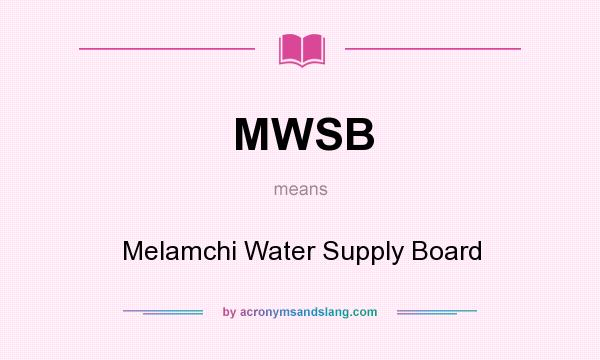 What does MWSB mean? It stands for Melamchi Water Supply Board