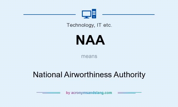 What does NAA mean? It stands for National Airworthiness Authority