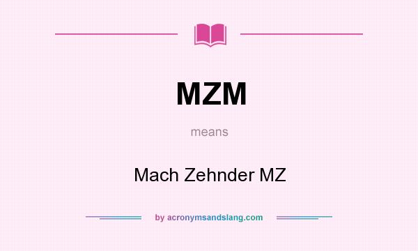 What does MZM mean? It stands for Mach Zehnder MZ