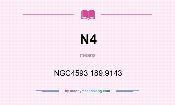 What does N4 mean? It stands for NGC4593 189.9143