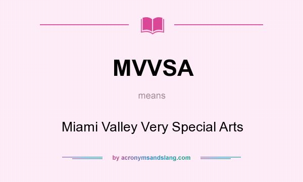 What does MVVSA mean? It stands for Miami Valley Very Special Arts