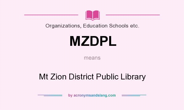 What does MZDPL mean? It stands for Mt Zion District Public Library