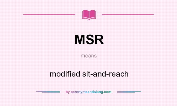 What does MSR mean? It stands for modified sit-and-reach