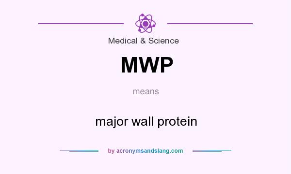 What does MWP mean? It stands for major wall protein