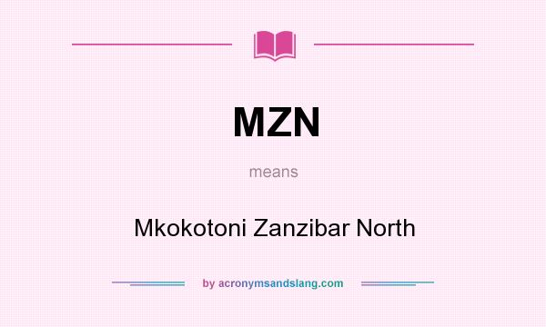 What does MZN mean? It stands for Mkokotoni Zanzibar North