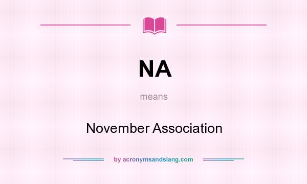 What does NA mean? It stands for November Association