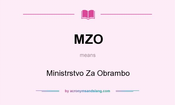 What does MZO mean? It stands for Ministrstvo Za Obrambo