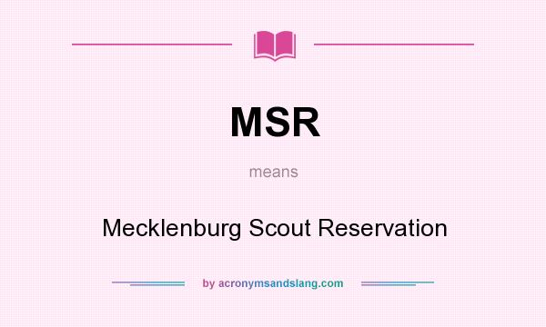 What does MSR mean? It stands for Mecklenburg Scout Reservation