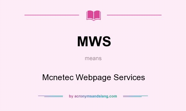 What does MWS mean? It stands for Mcnetec Webpage Services
