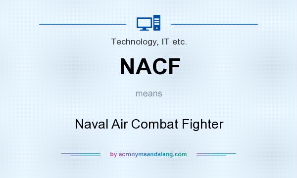 What does NACF mean? It stands for Naval Air Combat Fighter