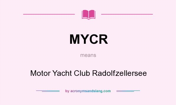 What does MYCR mean? It stands for Motor Yacht Club Radolfzellersee