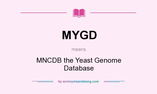 What does MYGD mean? It stands for MNCDB the Yeast Genome Database