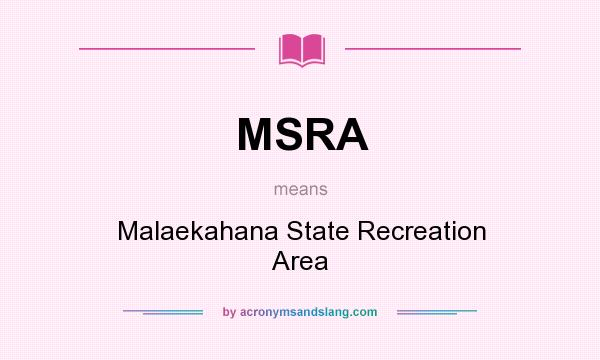 What does MSRA mean? It stands for Malaekahana State Recreation Area