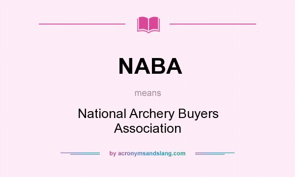 What does NABA mean? It stands for National Archery Buyers Association