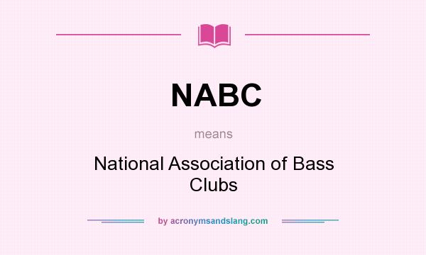 What does NABC mean? It stands for National Association of Bass Clubs
