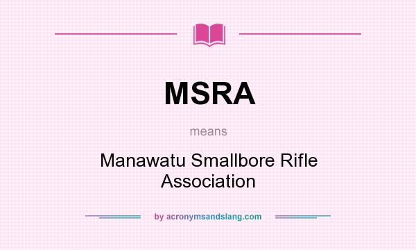What does MSRA mean? It stands for Manawatu Smallbore Rifle Association