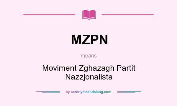 What does MZPN mean? It stands for Moviment Zghazagh Partit Nazzjonalista